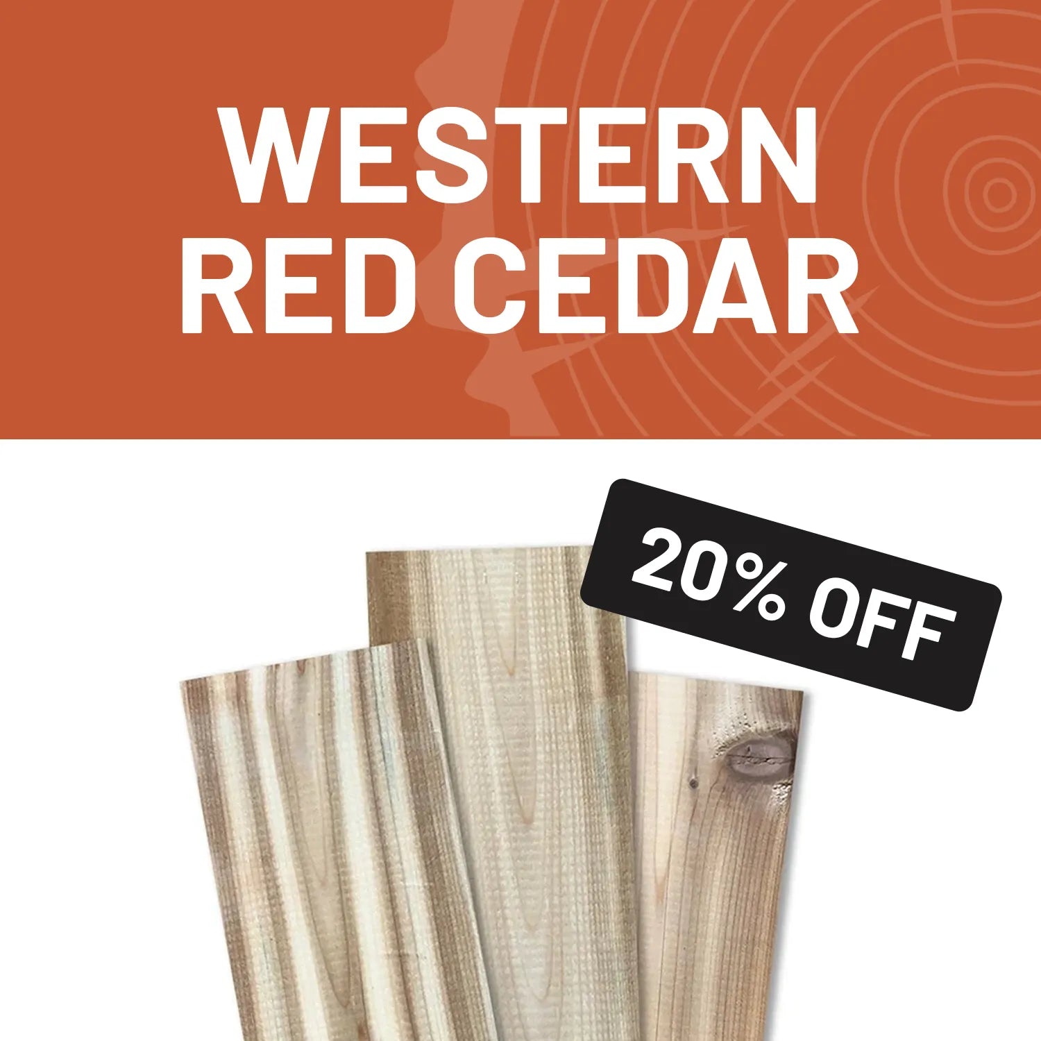 Western Red Cedar now 20% off