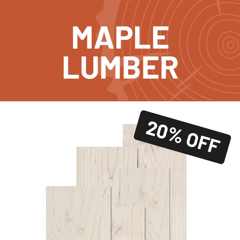 Maple lumber is 20% off