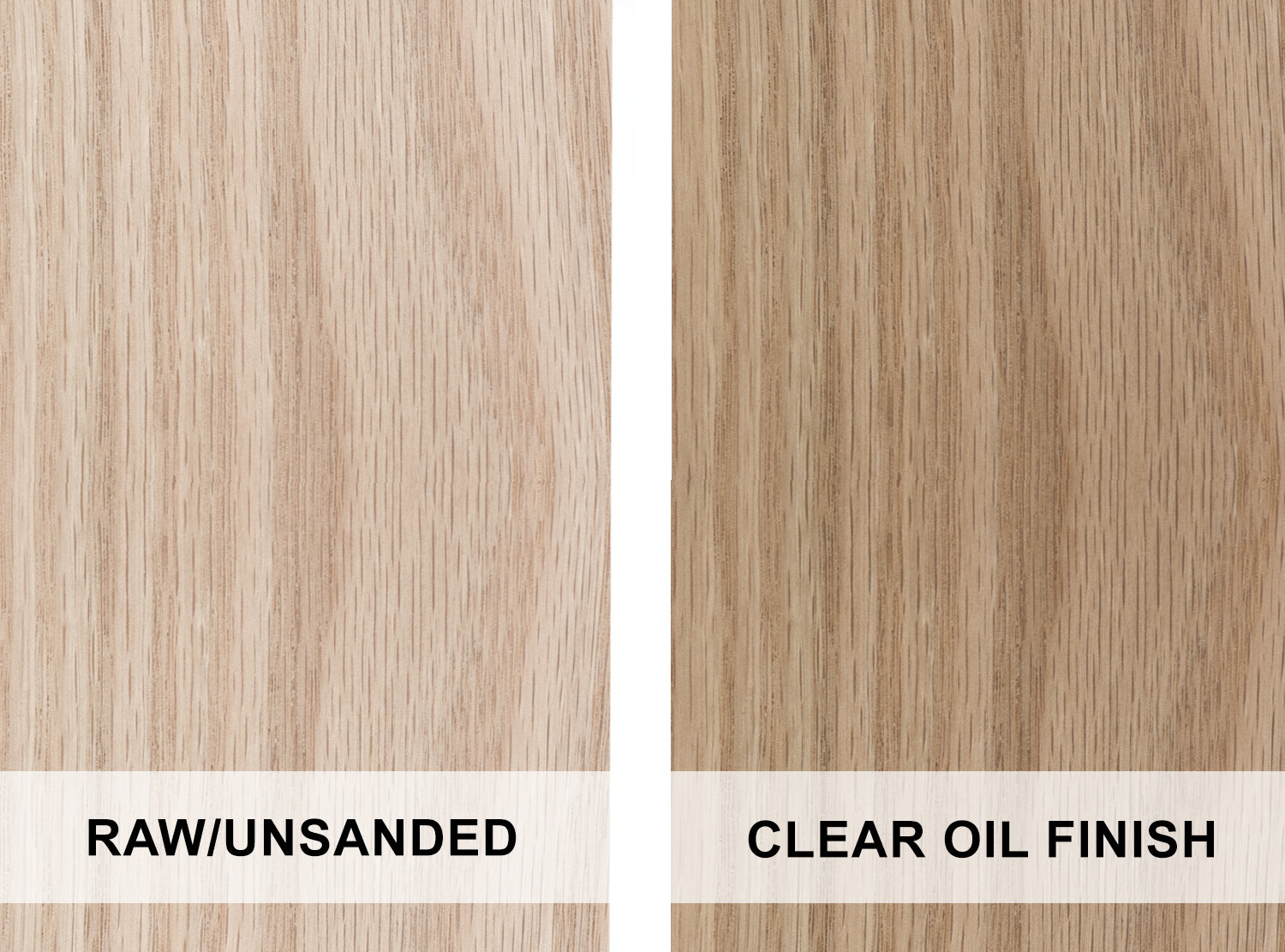 Red Oak - example of raw wood and with a clear oil finish